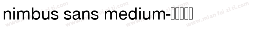 nimbus sans medium字体转换